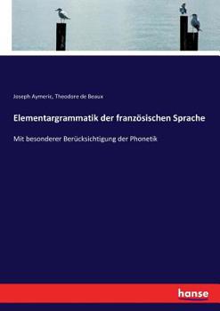 Paperback Elementargrammatik der französischen Sprache: Mit besonderer Berücksichtigung der Phonetik [German] Book