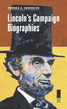 Paperback Lincoln's Campaign Biographies Book