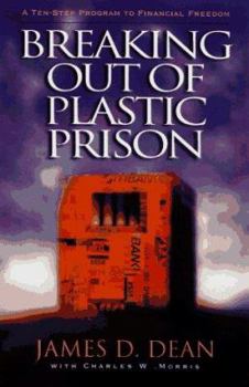 Paperback Breaking Out of Plastic Prison: A 10-Step Program to Financial Freedom Book