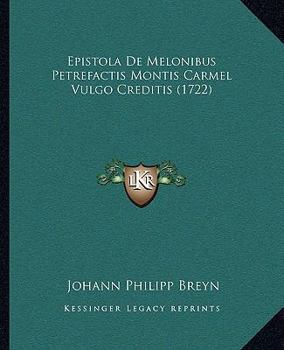 Paperback Epistola De Melonibus Petrefactis Montis Carmel Vulgo Creditis (1722) [Latin] Book