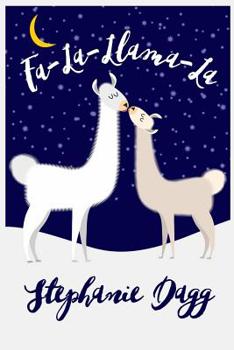 Paperback Fa-La-Llama-La: A Christmas romcom in which llamas play a small but significant role Book