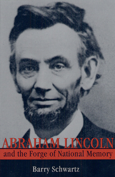 Paperback Abraham Lincoln and the Forge of National Memory Book