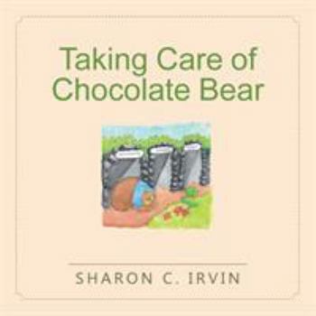 Paperback Taking Care of Chocolate Bear Book