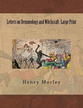 Letters on Demonology and Witchcraft : Large Print