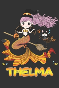 Thelma: Thelma Halloween Beautiful Mermaid Witch, Create An Emotional Moment For Thelma?, Show Thelma You Care With This Personal Custom Gift With Thelma's Very Own Planner Calendar Notebook Journal