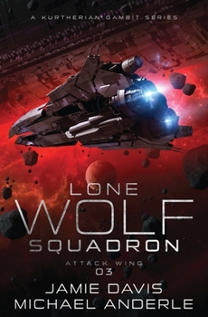Attack Wing - Book #3 of the Lone Wolf Squadron