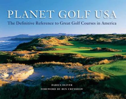 Hardcover Planet Golf USA: The Definitive Reference to Great Golf Courses in America Book