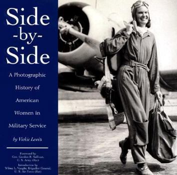 Hardcover Side-By-Side: Photo History of American Women in the Military Book