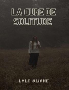 Paperback La cure de solitude: Six stratégies pour trouver de vraies connexions dans votre vie [French] Book