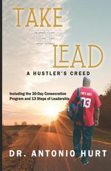 Paperback Take the Lead: A Hustler's Creed Book