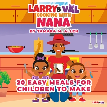 Paperback Larry and Val Cooking with Nana: 20 Easy Meals for Children to Make Book