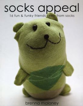 Paperback Socks Appeal: 16 Fun & Funky Friends Sewn from Socks Book