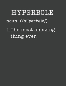 Hyperbole: Funny Gifts For English Teachers - 2020 Weekly Planner: A 52-Week Calendar (Definition, Humor)