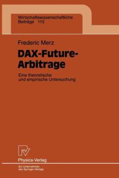 Paperback Dax-Future-Arbitrage: Eine Theroetische Und Empirische Untersuchung [German] Book