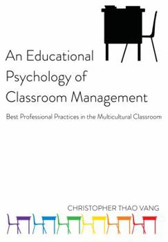 Paperback An Educational Psychology of Classroom Management: Best Professional Practices in the Multicultural Classroom Book