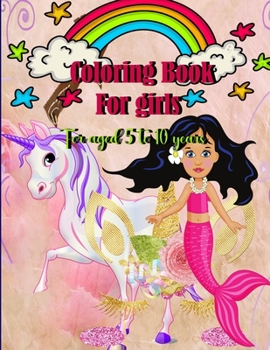 coloring book for girl: for aged 5 to 10 years