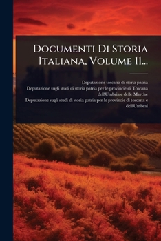 Documenti Di Storia Italiana, Volume 11