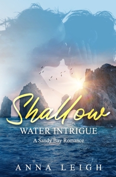 Paperback Shallow Water Intrigue: A Story of Romance and Mystery Book