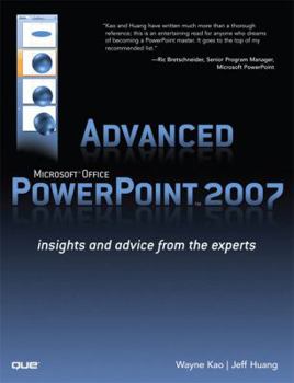 Paperback Advanced Microsoft Office PowerPoint 2007: Insights and Advice from the Experts Book