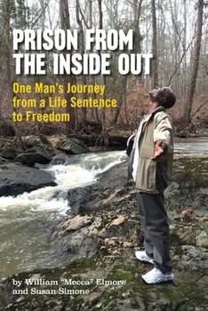 Paperback Prison From The Inside Out: One Man's Journey From A Life Sentence to Freedom Book