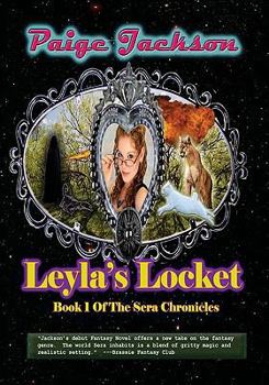 Paperback Leyla's Locket: Book 1 Of The Sera Chronicles Book