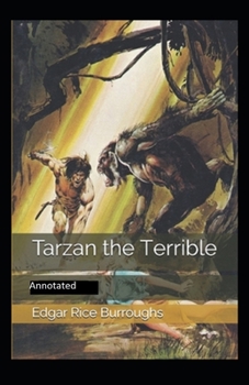 Paperback Tarzan the Terrible- By Edgar Rice(Annotated) Book