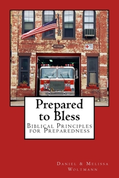 Paperback Prepared to Bless: Biblical Principles for Preparedness Book