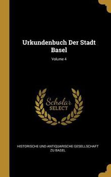 Hardcover Urkundenbuch Der Stadt Basel; Volume 4 [German] Book