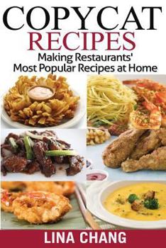 Paperback Copycat Recipes ***Black and White Edition***: Making Restaurants? Most Popular Recipes at Home Book