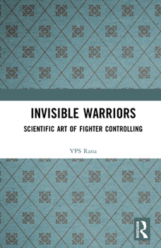 Hardcover Invisible Warriors: Scientific Art of Fighter Controlling Book