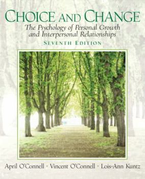Paperback Choice and Change: The Psychology of Personal Growth and Interpersonal Relationships Book