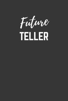 Future Teller Notebook: Lined Journal (Gift for Aspiring Teller), 120 Pages, 6 x 9, Matte Finish