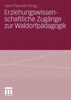 Paperback Erziehungswissenschaftliche Zugänge Zur Waldorfpädagogik [German] Book