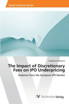Paperback The Impact of Discretionary Fees on IPO Underpricing Book
