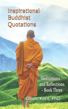 Paperback Inspirational Buddhist Quotations: Meditations and Reflections - Book Three Book