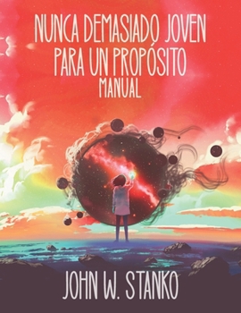 Paperback Nunca Demasiado Joven Para Un Propósito: Manual [Spanish] Book