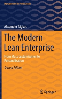 Hardcover The Modern Lean Enterprise: From Mass Customisation to Personalisation Book