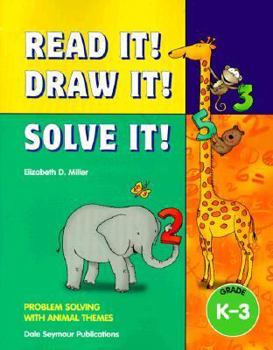 Paperback 33803 Read It! Draw It! Solve It!: Animal Themes Teacher Resource Manual Kindergarten Through Grade 3 Book