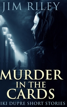 Murder in the Cards - Book #1 of the Niki Dupre Short Stories