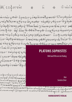 Hardcover Platons 'Sophistes': Bild Und Wissen Im Dialog [German] Book