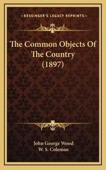 Hardcover The Common Objects of the Country (1897) Book