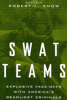 Paperback Swat Teams: Explosive Face-Offs with America's Deadliest Criminals Book