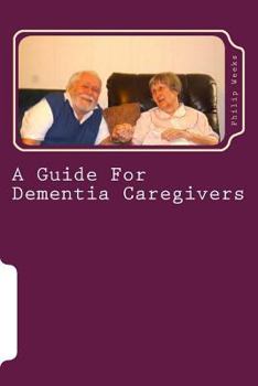 Paperback A Guide For Dementia Caregivers Book