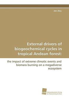 Paperback External Drivers of Biogeochemical Cycles in Tropical Andean Forest Book