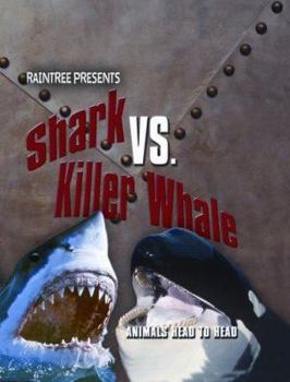 Paperback Shark Vs. Killer Whale (Animals Head to Head) Book