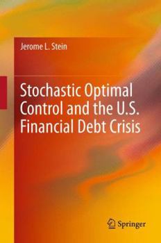 Paperback Stochastic Optimal Control and the U.S. Financial Debt Crisis Book