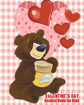 Paperback Valentine's Day Activity Book for Kids: Coloring, Mazes and Word Puzzles For Kids Ages 4 - 8 Book