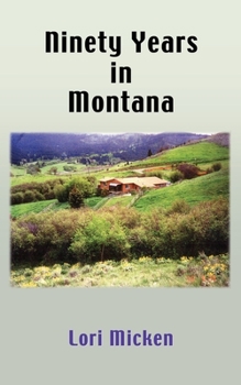 Paperback Ninety Years in Montana Book