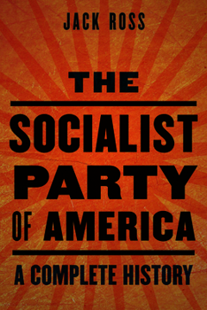 Hardcover The Socialist Party of America: A Complete History Book