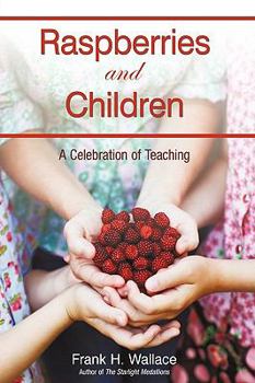 Paperback Raspberries and Children: A Celebration of Teaching Book